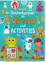 Dreamland Introduction to Robotics with Activities - An Early Learning Book For Kids (English)