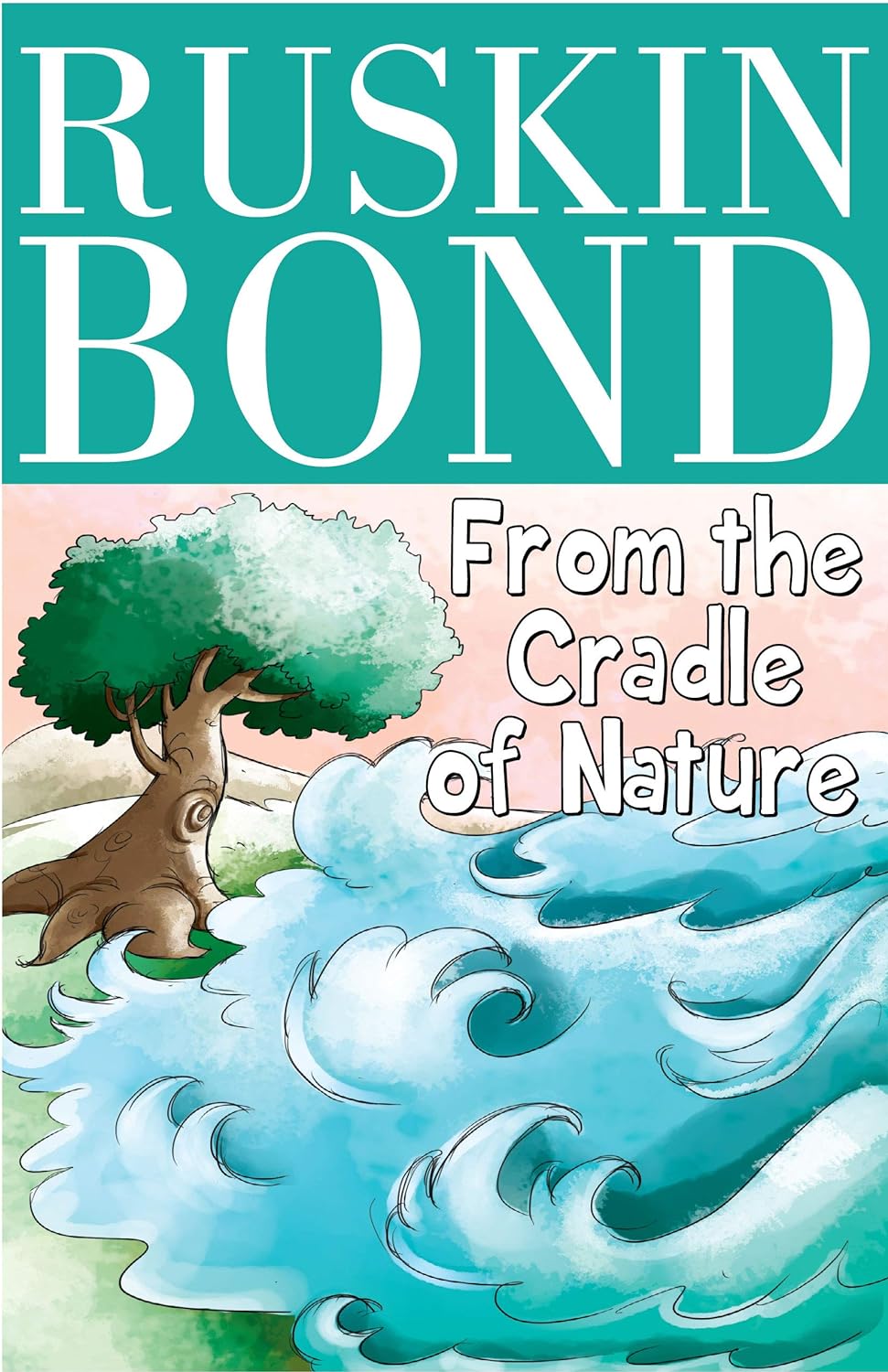 Pegasus Ruskin Bond - From the Cradle of Nature