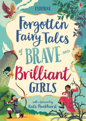 Illustrated Stories Forgotten Fairy Tales for Brave and Brilliant Girls for ages 7+