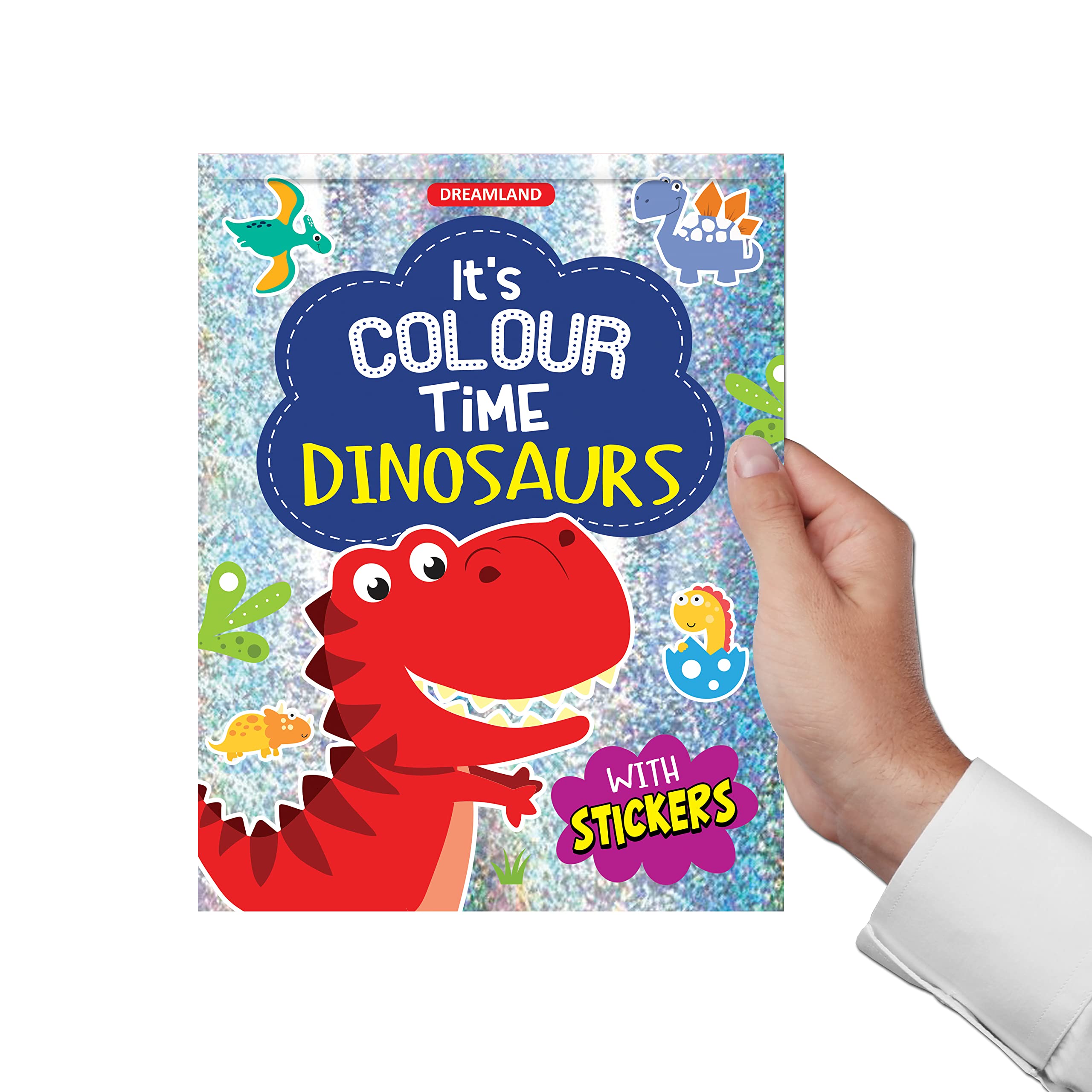 Dreamland Dinosaurs - It's Colour time with Stickers - An Activity Book For Kids Ages 3+