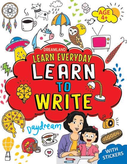 Dreamland Learn Everyday Learn to Write - An Interactive & Activity Book For Kids (English)