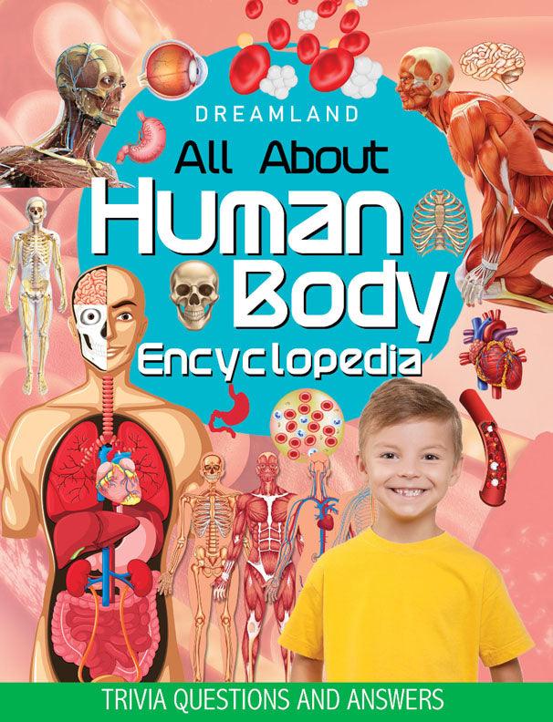 Dreamland Human Body Encyclopedia - All About Trivia Questions and Answers - A Reference Book For Kids (English)