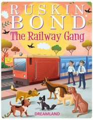 Dreamland The Railway Gang - A Story Book For Kids (English)
