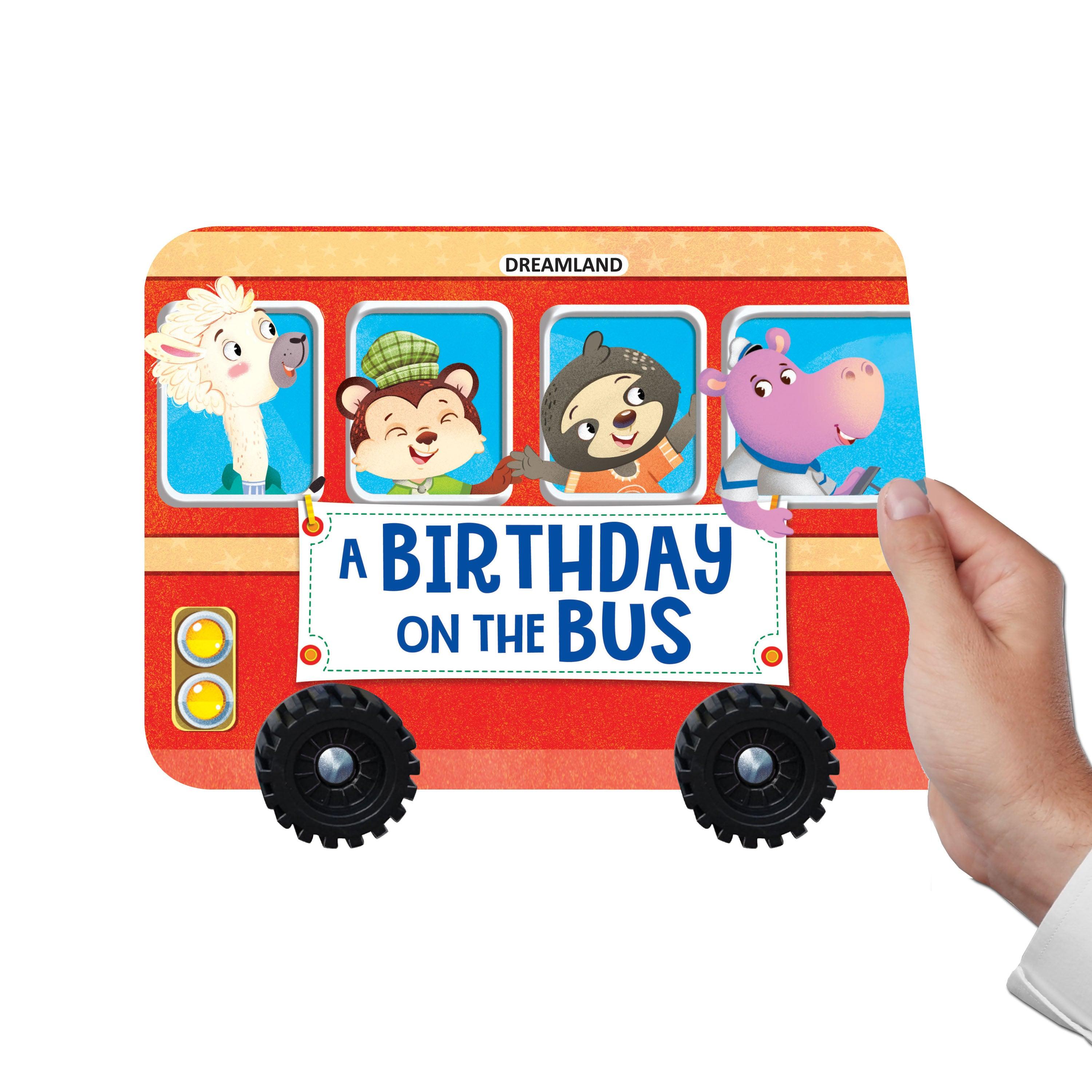 Dreamland A Birthday on the Bus - A Shaped Board book with Wheels - A Picture Book For Kids (English) - FunCorp India